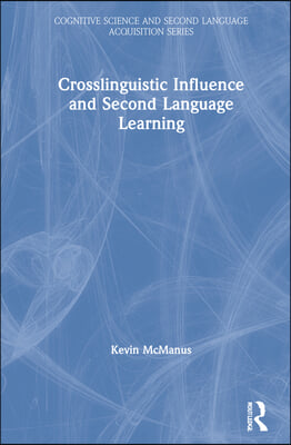 Crosslinguistic Influence and Second Language Learning