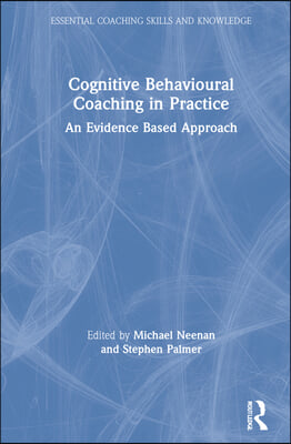 Cognitive Behavioural Coaching in Practice