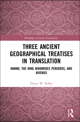 Three Ancient Geographical Treatises in Translation