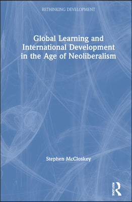 Global Learning and International Development in the Age of Neoliberalism