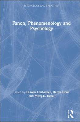 Fanon, Phenomenology, and Psychology