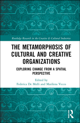 Metamorphosis of Cultural and Creative Organizations