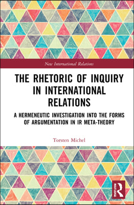 Rhetoric of Inquiry in International Relations