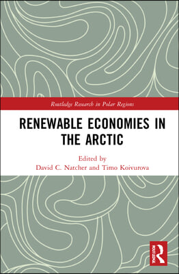 Renewable Economies in the Arctic