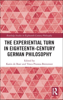 Experiential Turn in Eighteenth-Century German Philosophy