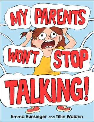 My Parents Won&#39;t Stop Talking!