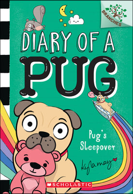 Diary of a Pug #6: Pug&#39;s Sleepover (A Branches Book)