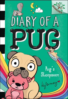 Pug&#39;s Sleepover: A Branches Book (Diary of a Pug #6)