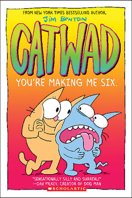 You&#39;re Making Me Six: A Graphic Novel (Catwad #6): Volume 6