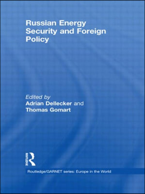 Russian Energy Security and Foreign Policy