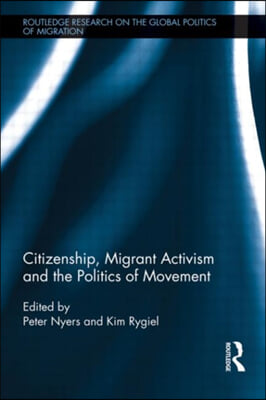 Citizenship, Migrant Activism and the Politics of Movement