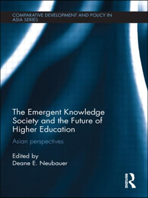 Emergent Knowledge Society and the Future of Higher Education