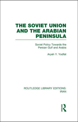 Soviet Union and the Arabian Peninsula (RLE Iran D)