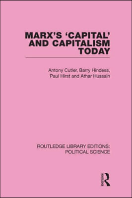 Marx&#39;s Capital and Capitalism Today