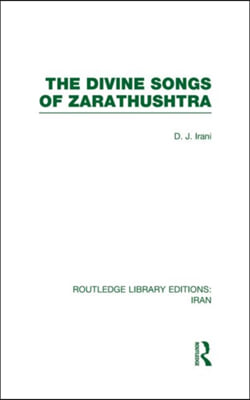 Divine Songs of Zarathushtra  (RLE Iran C)