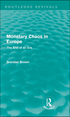 Monetary Chaos in Europe