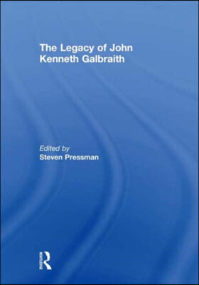 Legacy of John Kenneth Galbraith