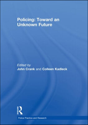 Policing: Toward an Unknown Future