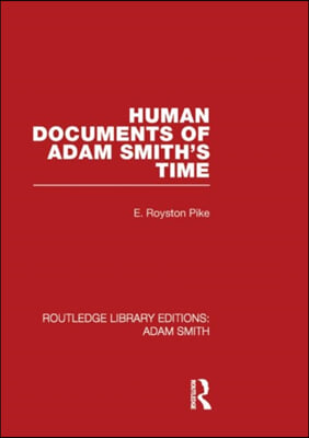 Human Documents of Adam Smith&#39;s Time