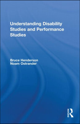 Understanding Disability Studies and Performance Studies