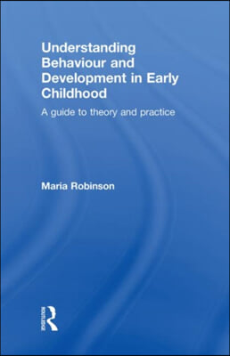 Understanding Behaviour and Development in Early Childhood: A Guide to Theory and Practice