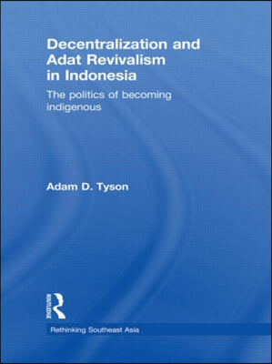 Decentralization and Adat Revivalism in Indonesia