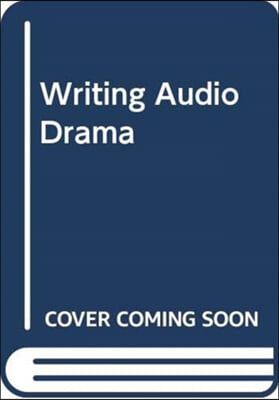 Writing Audio Drama