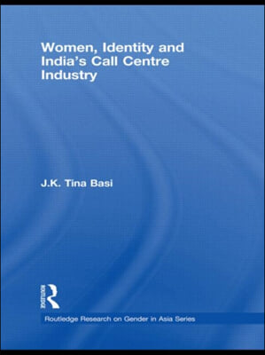 Women, Identity and India&#39;s Call Centre Industry