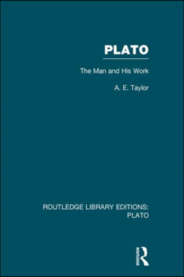 Plato: The Man and His Work (RLE: Plato)