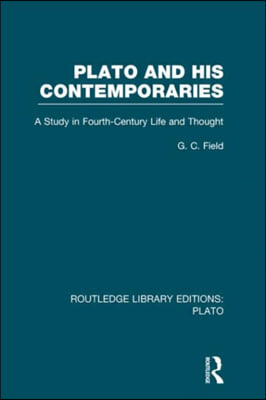 Plato and His Contemporaries (RLE: Plato)