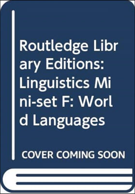 Routledge Library Editions: Linguistics Mini-set F: World Languages