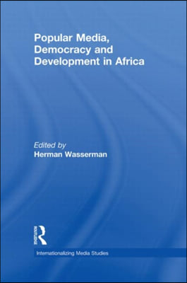 Popular Media, Democracy and Development in Africa