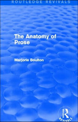 Anatomy of Prose (Routledge Revivals)