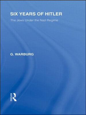 Six Years of Hitler (RLE Responding to Fascism)