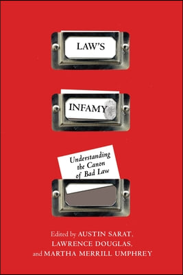 Law&#39;s Infamy: Understanding the Canon of Bad Law