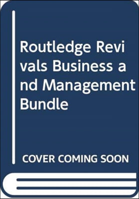 Routledge Revivals Business and Management Bundle