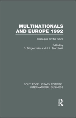 Multinationals and Europe 1992 (RLE International Business)