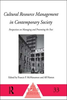 Cultural Resource Management in Contemporary Society