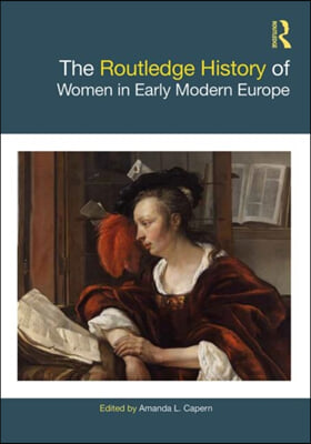 Routledge History of Women in Early Modern Europe