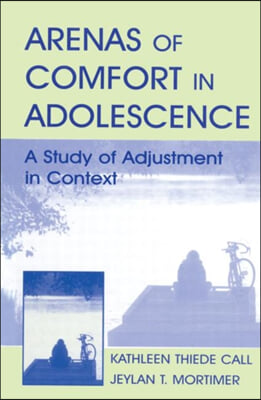 Arenas of Comfort in Adolescence