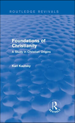 Foundations of Christianity (Routledge Revivals)