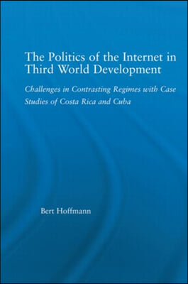 Politics of the Internet in Third World Development