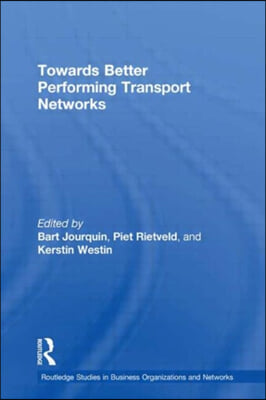 Towards better Performing Transport Networks