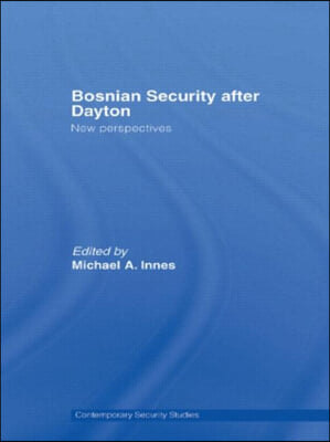 Bosnian Security after Dayton