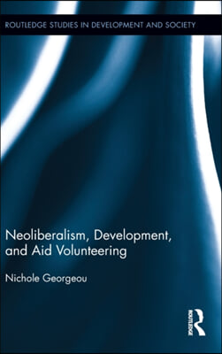 Neoliberalism, Development, and Aid Volunteering