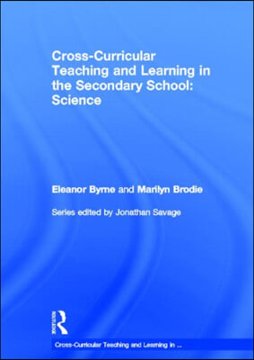 Cross Curricular Teaching and Learning in the Secondary School… Science