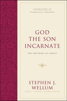 God the Son Incarnate: The Doctrine of Christ