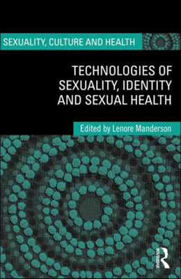 Technologies of Sexuality, Identity and Sexual Health