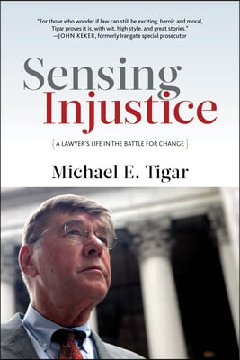 Sensing Injustice: A Lawyer&#39;s Life in the Battle for Change