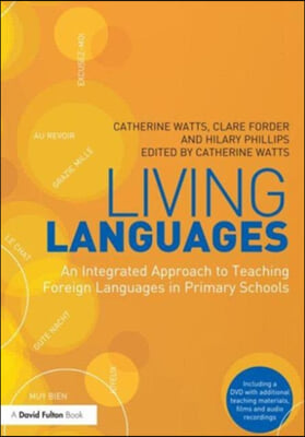 Living Languages: An Integrated Approach to Teaching Foreign Languages in Primary Schools